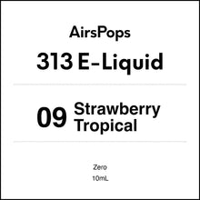 09 Strawberry Tropical 0mg/ml Nicotine - AirsPops 313 E-LIQUID 10ml in AIRSCREAM NZ