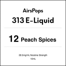 12 Peach Spices 28.5mg/ml Nicotine - AirsPops 313 E-LIQUID 10ml in AIRSCREAM NZ