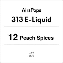 12 Peach Spices 0mg/ml Nicotine - AirsPops 313 E-LIQUID 10ml in AIRSCREAM NZ