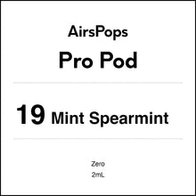 19 MINT SPEARMINT - AirsPops Pro Pods 2ml