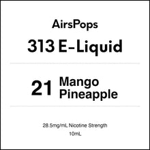 21 Mango Pineapple 28.5mg/ml Nicotine - AirsPops 313 E-LIQUID 10ml in AIRSCREAM NZ
