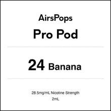 24 BANANA - AirsPops Pro Pods  2ml