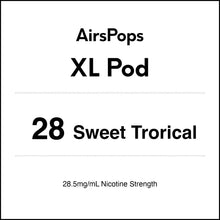 28 SWEET TROPICAL- AirsPops XL Vape Prefilled Pod 10ml in AIRSCREAM NZ