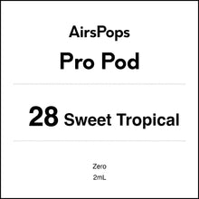 28  SWEET TROPICAL - AirsPops Pro Pods 2ml