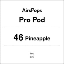 46 PINEAPPLE - AirsPops Pro Pods 2ml