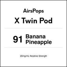 91 Banana Pineapple - AirsPops X Pod TWIN PACK in AIRSCREAM NZ
