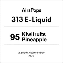 95 Kiwifruits Pineapple - AirsPops 313 E-LIQUID 30ml