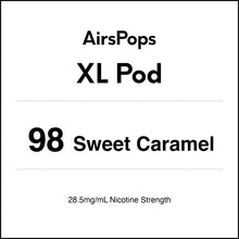 98 Sweet Caramel - AirsPops XL Vape Prefilled Vape Pod 10ml in AIRSCREAM NZ