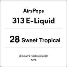 28 SWEET TROPICAL- AirsPops 313 E-LIQUID 10ml in AIRSCREAM NZ