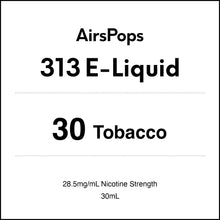 30 TOBACCO - AirsPops 313 E-LIQUID 30ml AIRSCREAM NZ 30 TOBACCO - AirsPops 313 E-LIQUID 30ml AIRSCREAM NZ