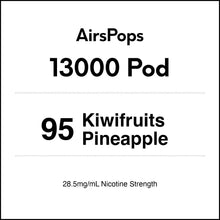 95 Kiwifruits Pineapple - AirsPops 13000 PREFILLED Vape Pod in AIRSCREAM NZ