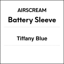 AIRSCREAM Battery Sleeve Tiffany 