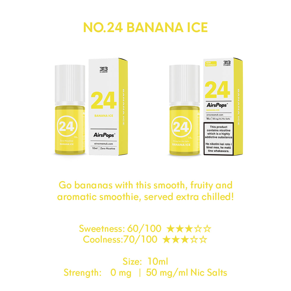 NO. 24 BANANA (Banana Ice) - AirsPops 313 E-LIQUID 10ml